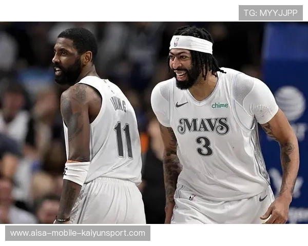 凯里·欧文和安东尼·戴维斯联手带领独行侠突破重围